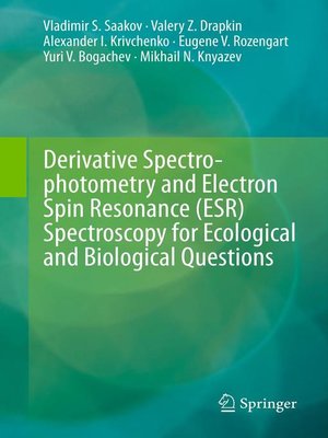 cover image of Derivative Spectrophotometry and Electron Spin Resonance (ESR) Spectroscopy for Ecological and Biological Questions
